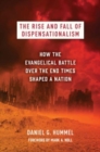 Image for The Rise and Fall of Dispensationalism
