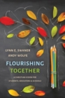 Image for Flourishing Together : A Christian Vision for Students, Educators, and Schools