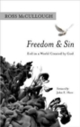 Image for Freedom and Sin : Evil in a World Created by God
