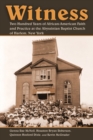 Image for Witness : Two Hundred Years of African-American Faith and Practice at the Abyssinian Baptist Church of Harlem, New York