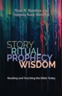 Image for Story, Ritual, Prophecy, Wisdom : Reading and Teaching the Bible Today
