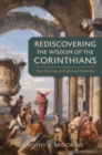 Image for Rediscovering the Wisdom of the Corinthians