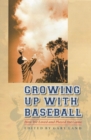 Image for Growing Up With Baseball: How We Loved and Played the Game.