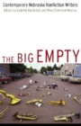 Image for Big Empty: Contemporary Nebraska Nonfiction Writers