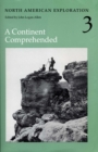 Image for North American Exploration, Volume 3 : A Continent Comprehended
