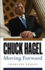 Image for Chuck Hagel  : moving forward