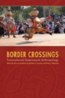 Image for Border crossings  : transnational Americanist anthropology