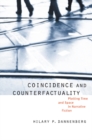 Image for Coincidence and counterfactuality  : plotting time and space in narrative fiction