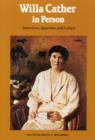Image for Willa Cather in Person : Interviews, Speeches and Letters