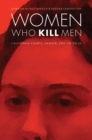 Image for Women who kill men  : California courts, gender, and the press