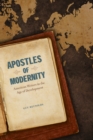 Image for Apostles of modernity  : American writers in the age of development