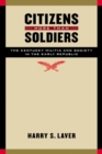 Image for Citizens More than Soldiers: The Kentucky Militia and Society in the Early Republic