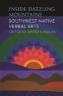Image for Inside dazzling mountains  : Southwest native verbal arts