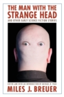 Image for The man with the strange head and other early science fiction stories