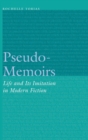 Image for Pseudo-memoirs  : life and its imitation in modern fiction