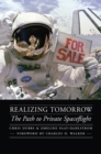 Image for Realizing tomorrow  : the path to private spaceflight