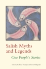 Image for Salish Myths and Legends: One People&#39;s Stories
