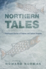 Image for Northern Tales : Traditional Stories of Eskimo and Indian Peoples
