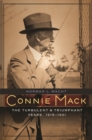 Image for Connie Mack  : the turbulent and triumphant years, 1915-1931
