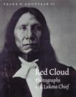 Image for Red Cloud  : photographs of a Lakota chief