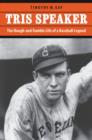 Image for Tris Speaker : The Rough-and-Tumble Life of a Baseball Legend