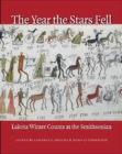 Image for The year the stars fell  : Lakota winter counts at the Smithsonian