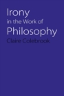 Image for Irony in the Work of Philosophy