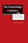 Image for The Knowledge Contract : Politics and Paradigms in the Academic Workplace