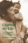 Image for I Foresee My Life : The Ritual Performance of Autobiography in an Amazonian Community