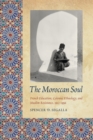 Image for Moroccan Soul: French Education, Colonial Ethnology, and Muslim Resistance, 1912-1956