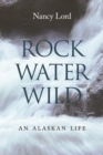 Image for Rock, Water, Wild