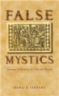 Image for False mystics  : deviant orthodoxy in colonial Mexico