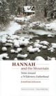 Image for Hannah and the Mountain : Notes toward a Wilderness Fatherhood