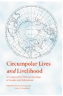 Image for Circumpolar lives and livelihood  : a comparative ethnoarchaeology of gender and subsistence