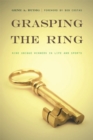 Image for Grasping the Ring : Nine Unique Winners in Life and Sports