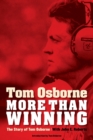 Image for More Than Winning : The Story of Tom Osborne