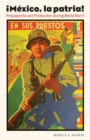 Image for Mexico, la patria: Propaganda and Production during World War II