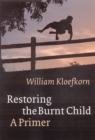 Image for Restoring the burnt child  : a primer