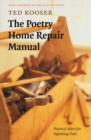 Image for The poetry home repair manual  : practical advice for beginning poets