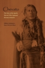 Image for Chevato  : the story of the Apache warrior who captured Herman Lehmann