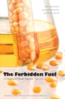 Image for The forbidden fuel  : a history of power alcohol