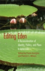 Image for Editing Eden: a reconsideration of identity, politics, and place in Amazonia