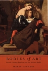 Image for Bodies of art  : French literary realism and the artist&#39;s model