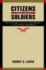 Image for Citizens more than soldiers  : the Kentucky militia and society in the early republic