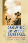 Image for Growing Up with Baseball : How We Loved and Played the Game