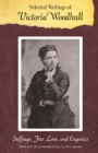 Image for Selected writings of Victoria Woodhull: suffrage, free love, and eugenics