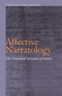 Image for Affective narratology  : the emotional structure of stories