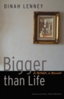 Image for Bigger than Life