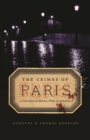 Image for The Crimes of Paris : A True Story of Murder, Theft, and Detection