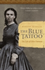 Image for The blue tattoo  : the life of Olive Oatman